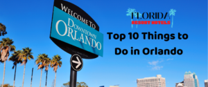 Top 10 Thigs to do in orlando header