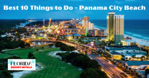 Best 10 Things to Do in Panama City Beach florida