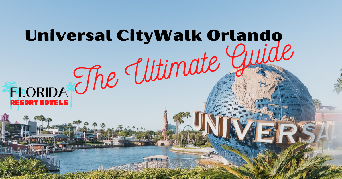 A Guide to Universal CityWalk at Universal Orlando Resort