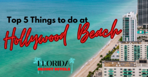 Top 5 Things to do in Hollywood Beach