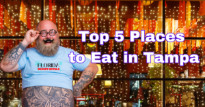 Top 5 Places to Eat in Tampa