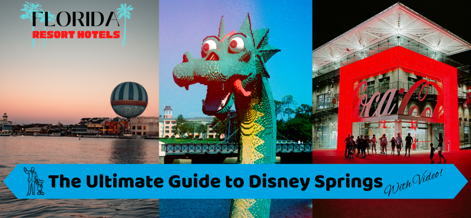 Ultimate Guide to Disney Springs - Florida Resort Hotels